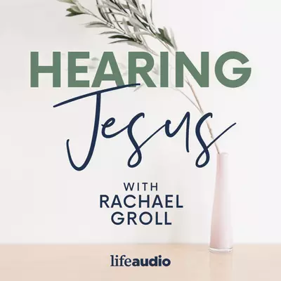 Hearing Jesus. Rachael Groll